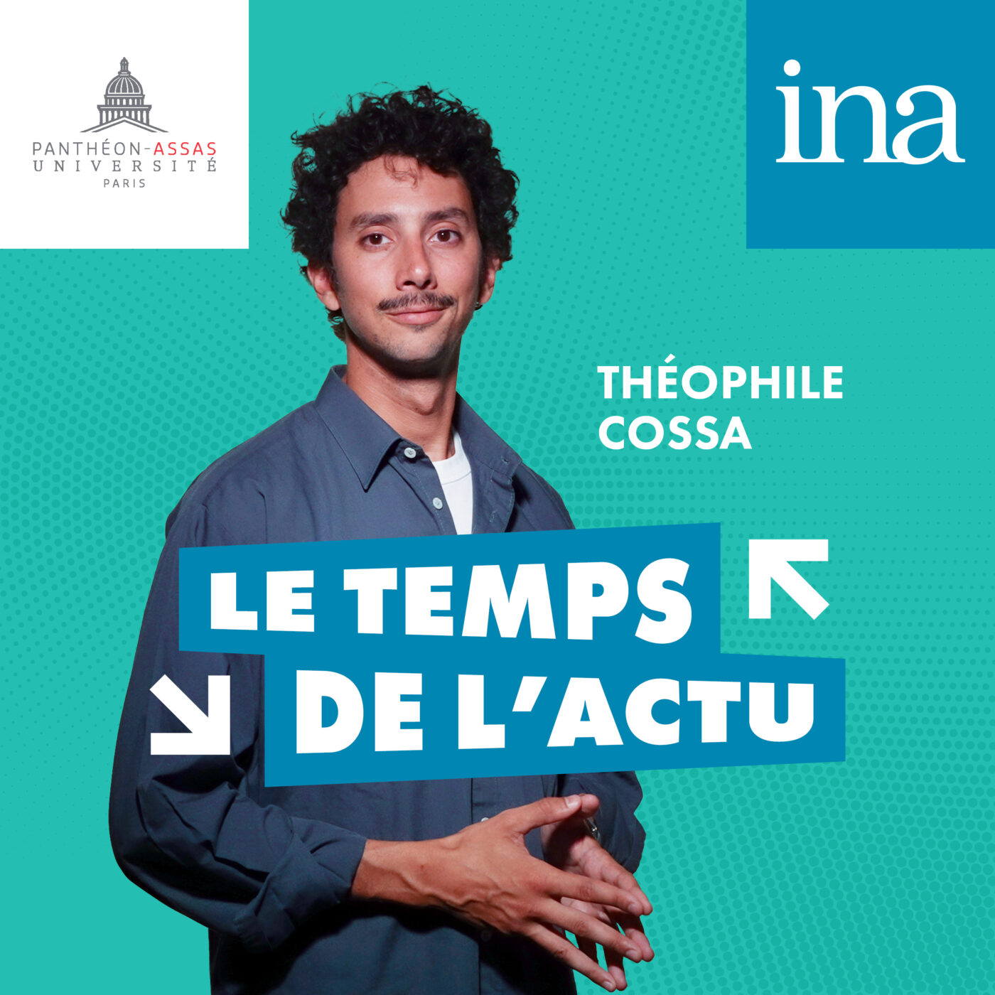 Le temps de l'actu, podcast de l'INA et de l'Université Panthéon-Assas