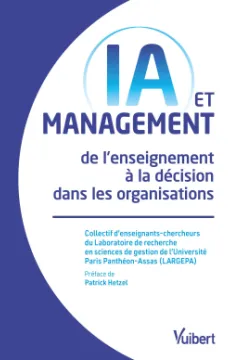 IA et management : de l’enseignement à la décision dans les organisations
