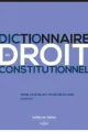 Dictionnaire du droit constitutionnel (14e édition)